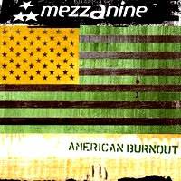 Mezzanine : American Burnout